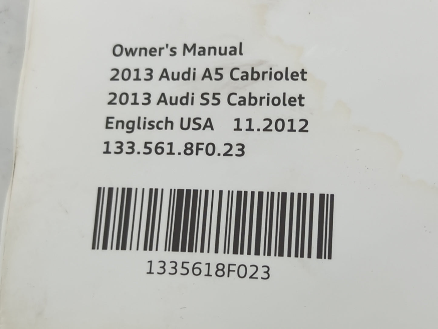 2013 Audi A5 Owners Manual Book Guide P/N:133.561.8F0.23 132.566.4MH.21 OEM Used Auto Parts - Oemusedautoparts1.com