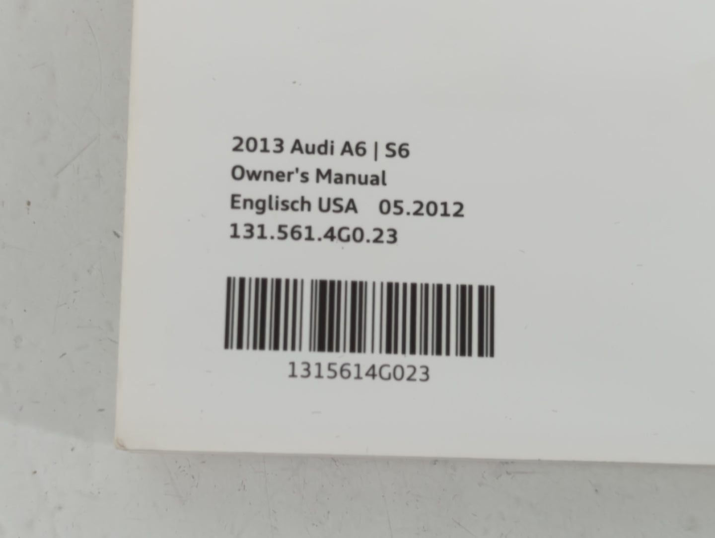 2013 Audi A6 Owners Manual Book Guide P/N:1315614G023 OEM Used Auto Parts - Oemusedautoparts1.com