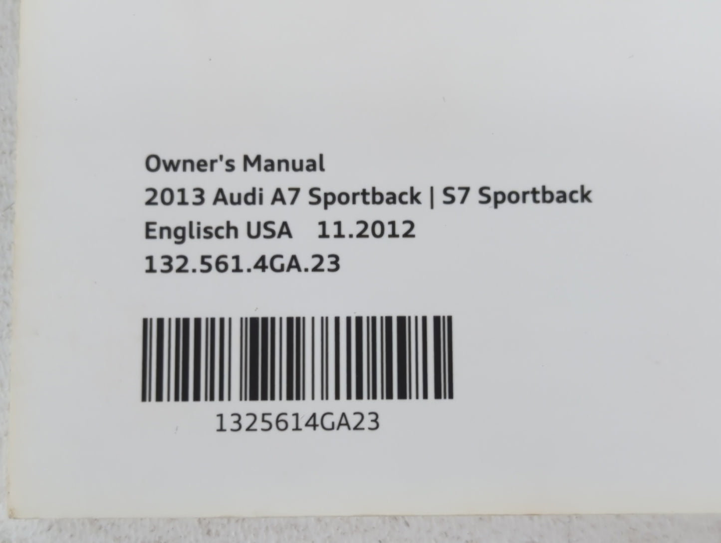 2013 Audi A7 Owners Manual Book Guide P/N:1325614GA23 OEM Used Auto Parts - Oemusedautoparts1.com