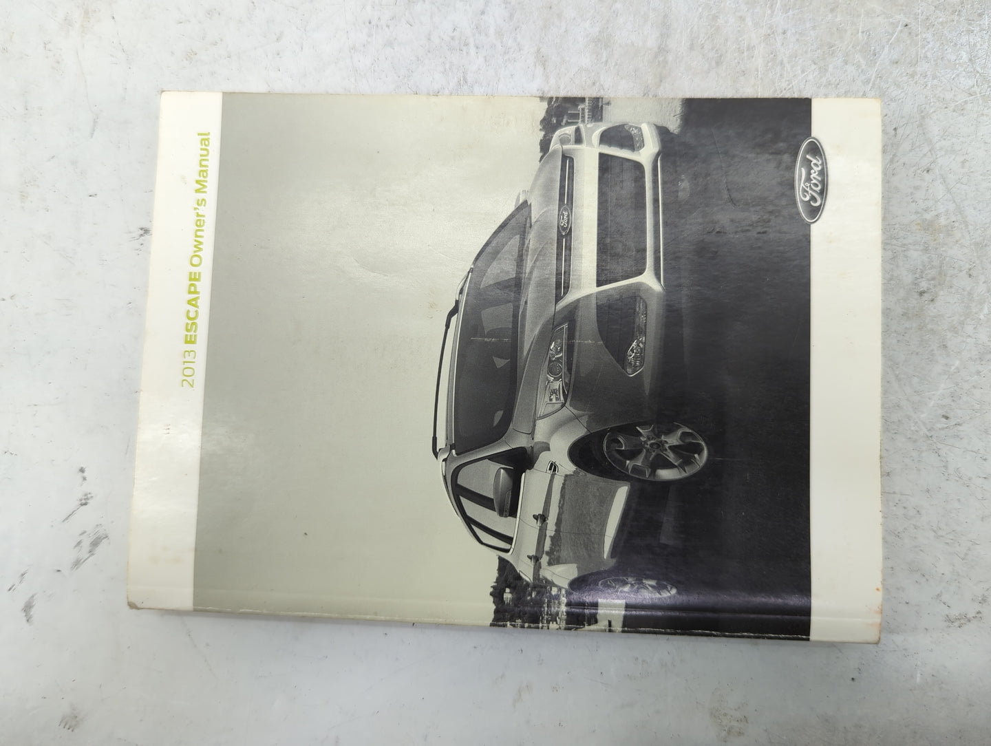 2013 Ford Escape Owners Manual Book Guide P/N:DJ5J19A321AA OEM Used Auto Parts - Oemusedautoparts1.com