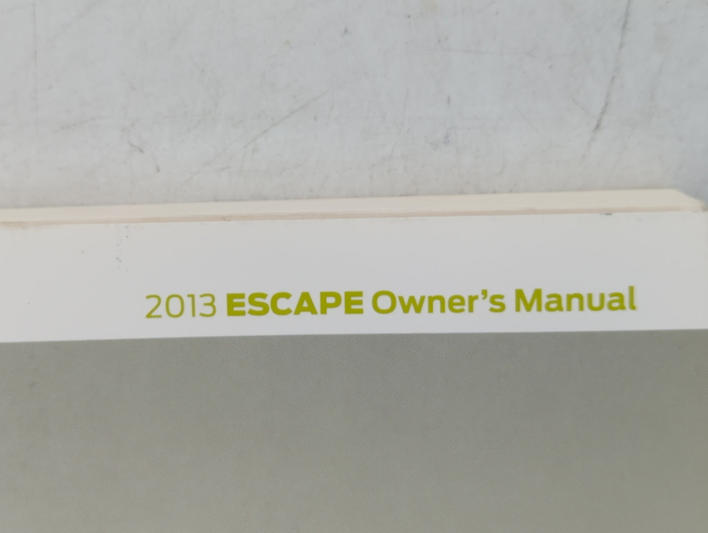2013 Ford Escape Owners Manual Book Guide OEM Used Auto Parts - Oemusedautoparts1.com