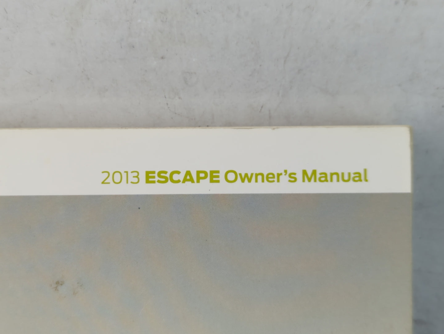 2013 Ford Escape Owners Manual Book Guide P/N:DJ5J 19A321 AA OEM Used Auto Parts - Oemusedautoparts1.com