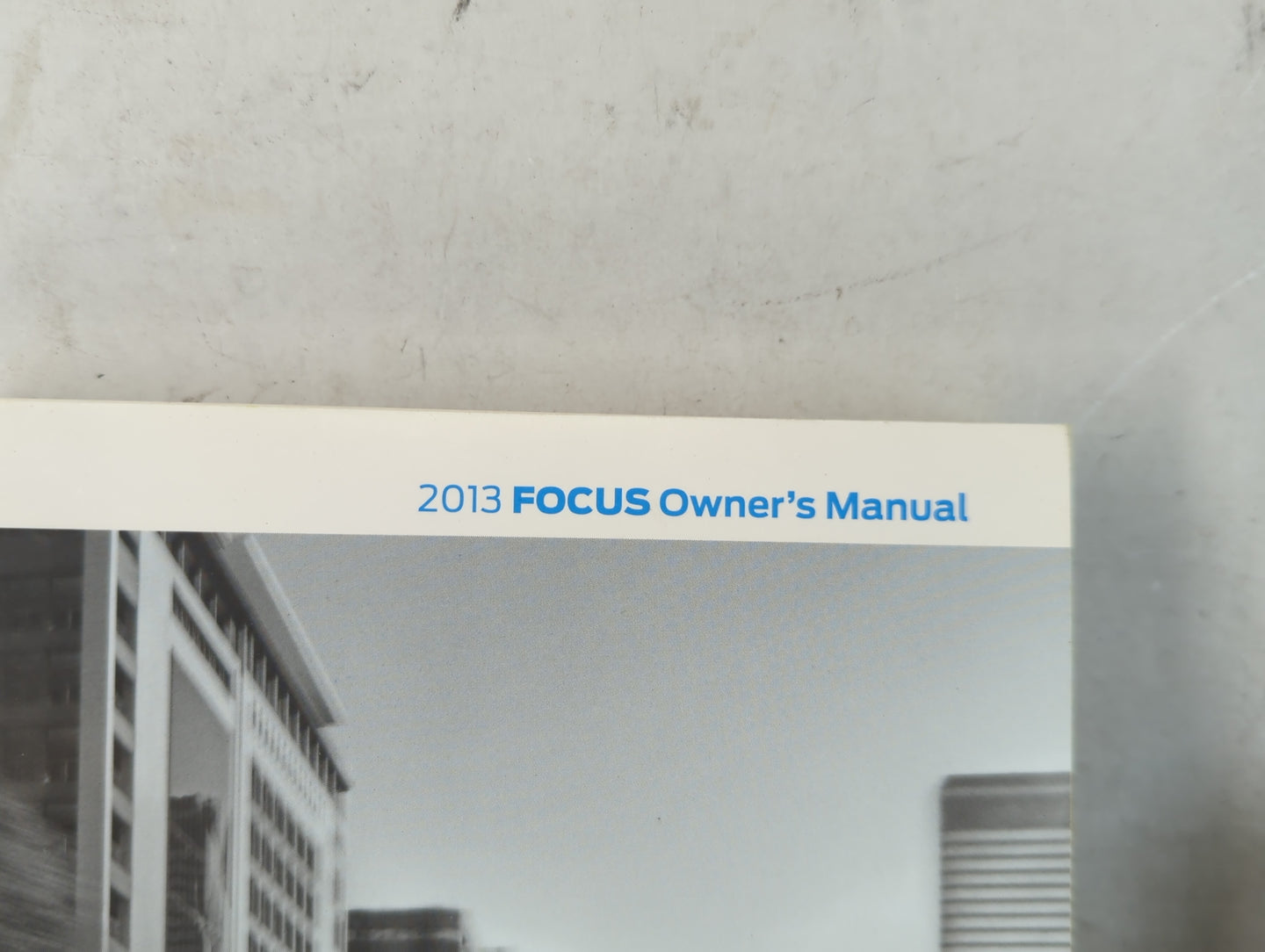 2013 Ford Focus Owners Manual Book Guide P/N:DM5J 19A321 AA OEM Used Auto Parts - Oemusedautoparts1.com