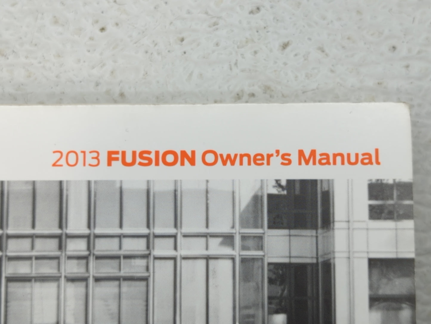 2013 Ford Fusion Owners Manual Book Guide OEM Used Auto Parts - Oemusedautoparts1.com