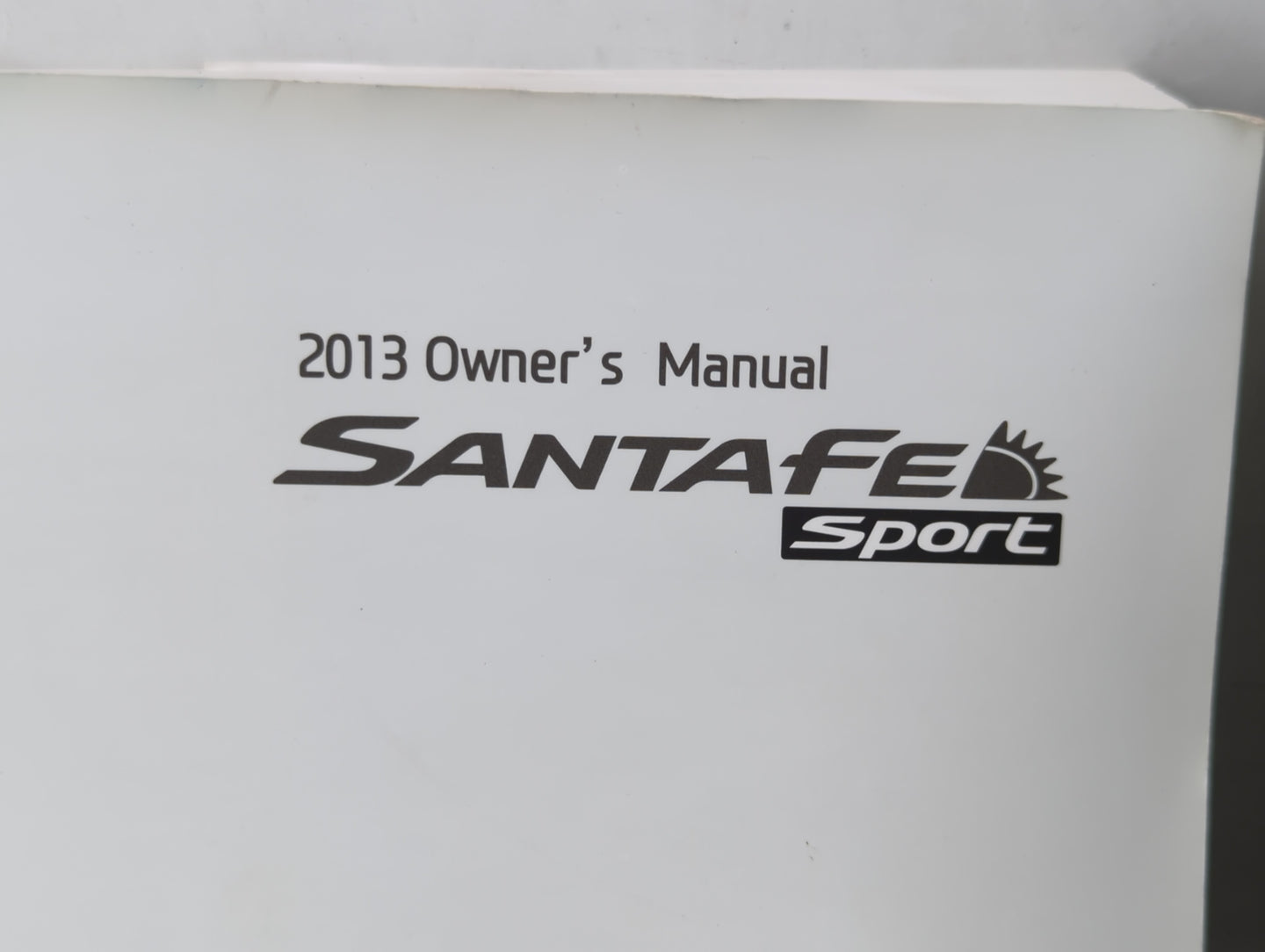 2013 Hyundai Santa Fe Owners Manual Book Guide P/N:A2W0-EU27A OEM Used Auto Parts - Oemusedautoparts1.com