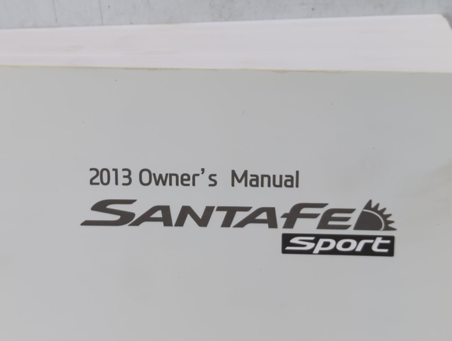 2013 Hyundai Santa Fe Owners Manual Book Guide P/N:A2W0-EU31D OEM Used Auto Parts - Oemusedautoparts1.com