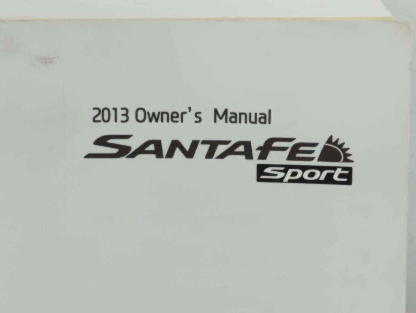 2013 Hyundai Santa Fe Owners Manual Book Guide P/N:A2W0-EU27A OEM Used Auto Parts - Oemusedautoparts1.com