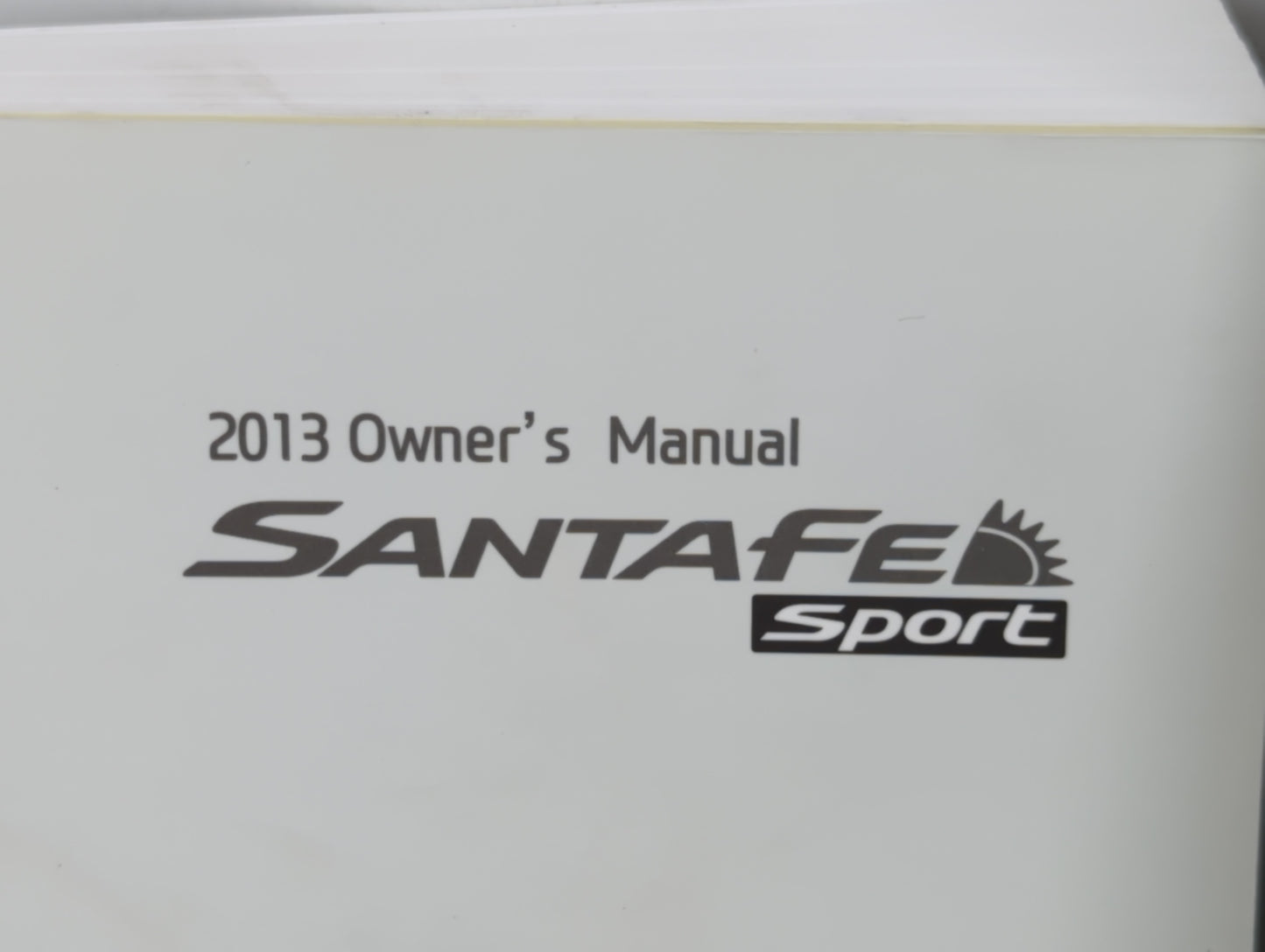2013 Hyundai Santa Fe Owners Manual Book Guide P/N:A2W0-EU31D OEM Used Auto Parts - Oemusedautoparts1.com