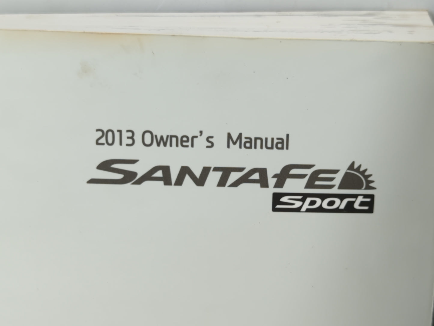 2013 Hyundai Santa Fe Sport Owners Manual Book Guide OEM Used Auto Parts - Oemusedautoparts1.com