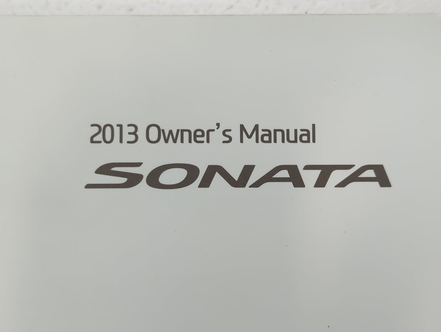 2013 Hyundai Sonata Owners Manual Book Guide OEM Used Auto Parts - Oemusedautoparts1.com