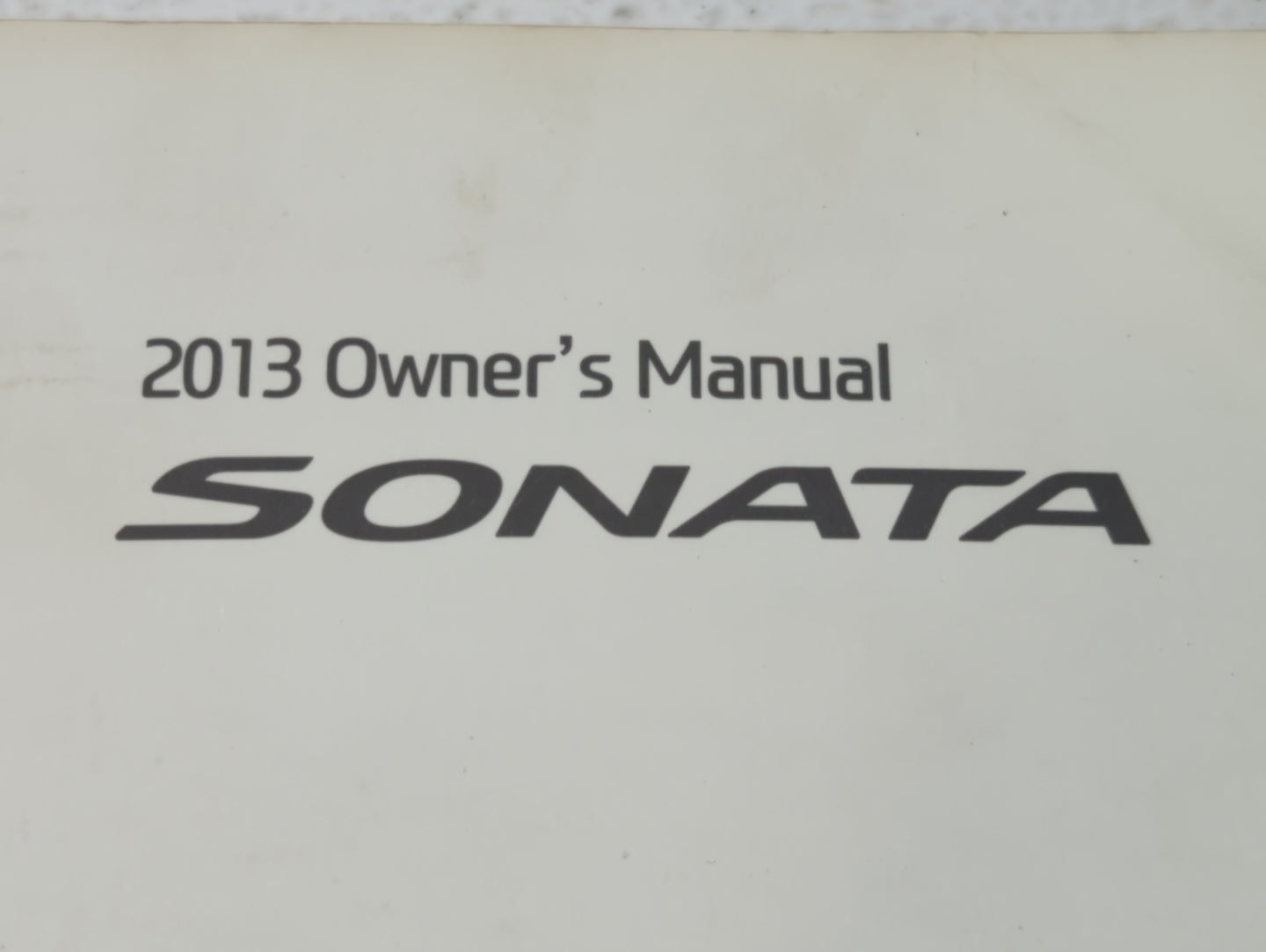 2013 Hyundai Sonata Owners Manual Book Guide OEM Used Auto Parts - Oemusedautoparts1.com