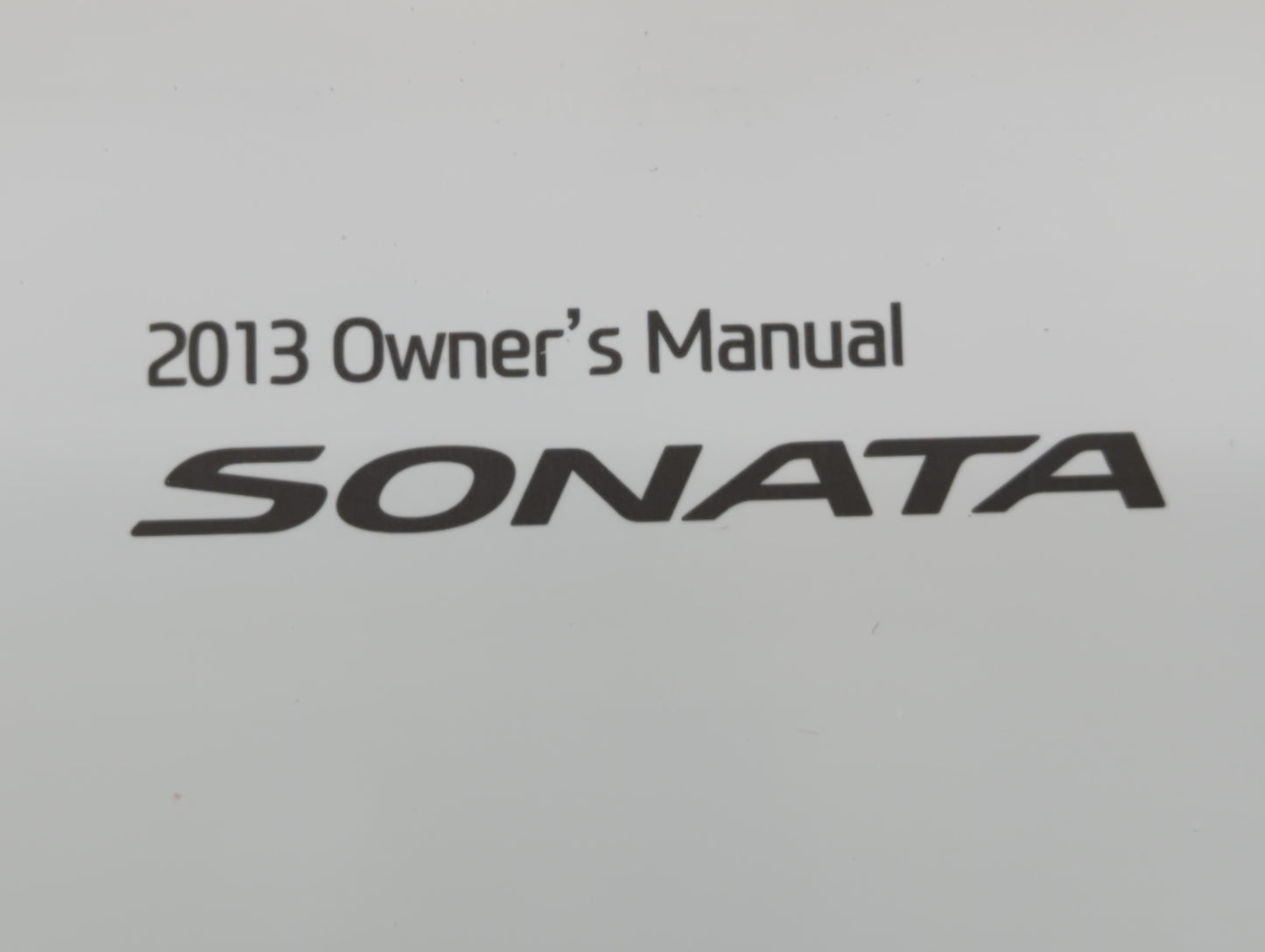 2013 Hyundai Sonata Owners Manual Book Guide OEM Used Auto Parts - Oemusedautoparts1.com