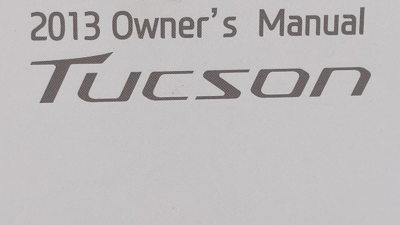 2013 Hyundai Tucson Owners Manual Book Guide OEM Used Auto Parts - Oemusedautoparts1.com
