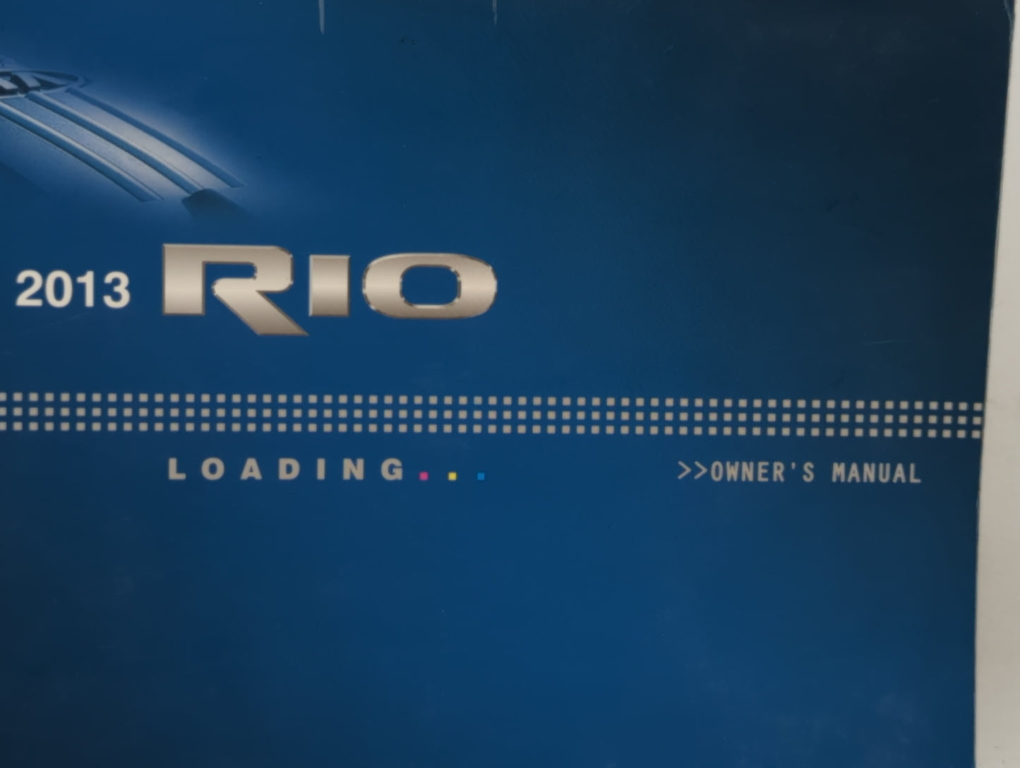2013 Kia Rio Owners Manual Book Guide OEM Used Auto Parts - Oemusedautoparts1.com