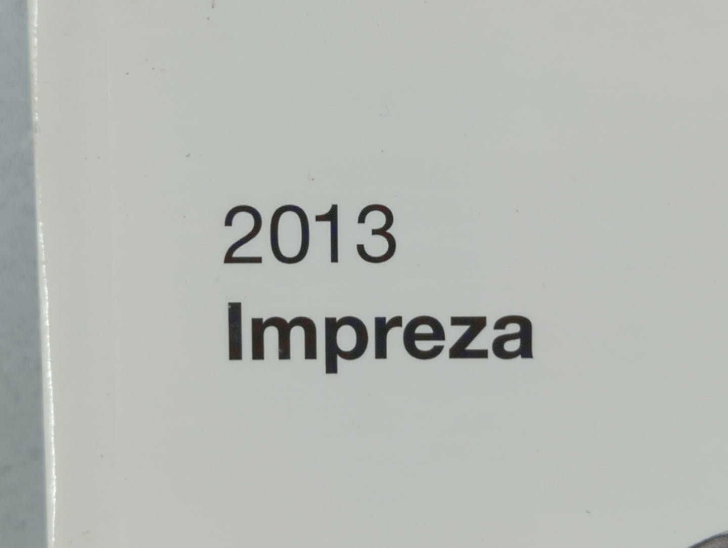 2013 Subaru Impreza Owners Manual Book Guide P/N:A1140BE-A OEM Used Auto Parts - Oemusedautoparts1.com