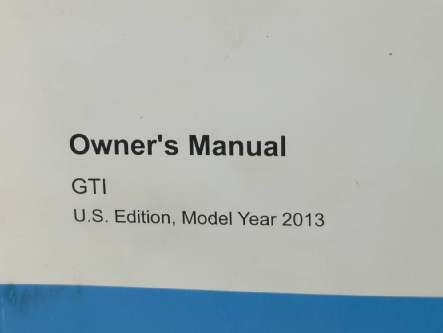 2013 Volkswagen Gti Owners Manual Book Guide P/N:1315U1GT623 OEM Used Auto Parts - Oemusedautoparts1.com