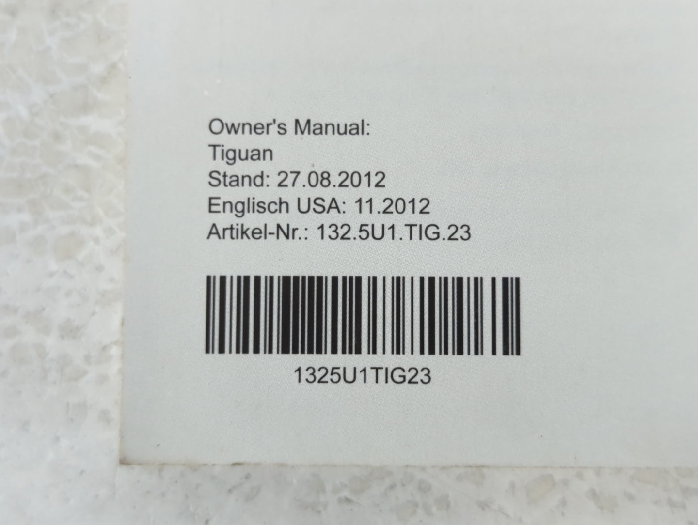 2013 Volkswagen Tiguan Owners Manual Book Guide P/N:1325U1TIG23 OEM Used Auto Parts - Oemusedautoparts1.com