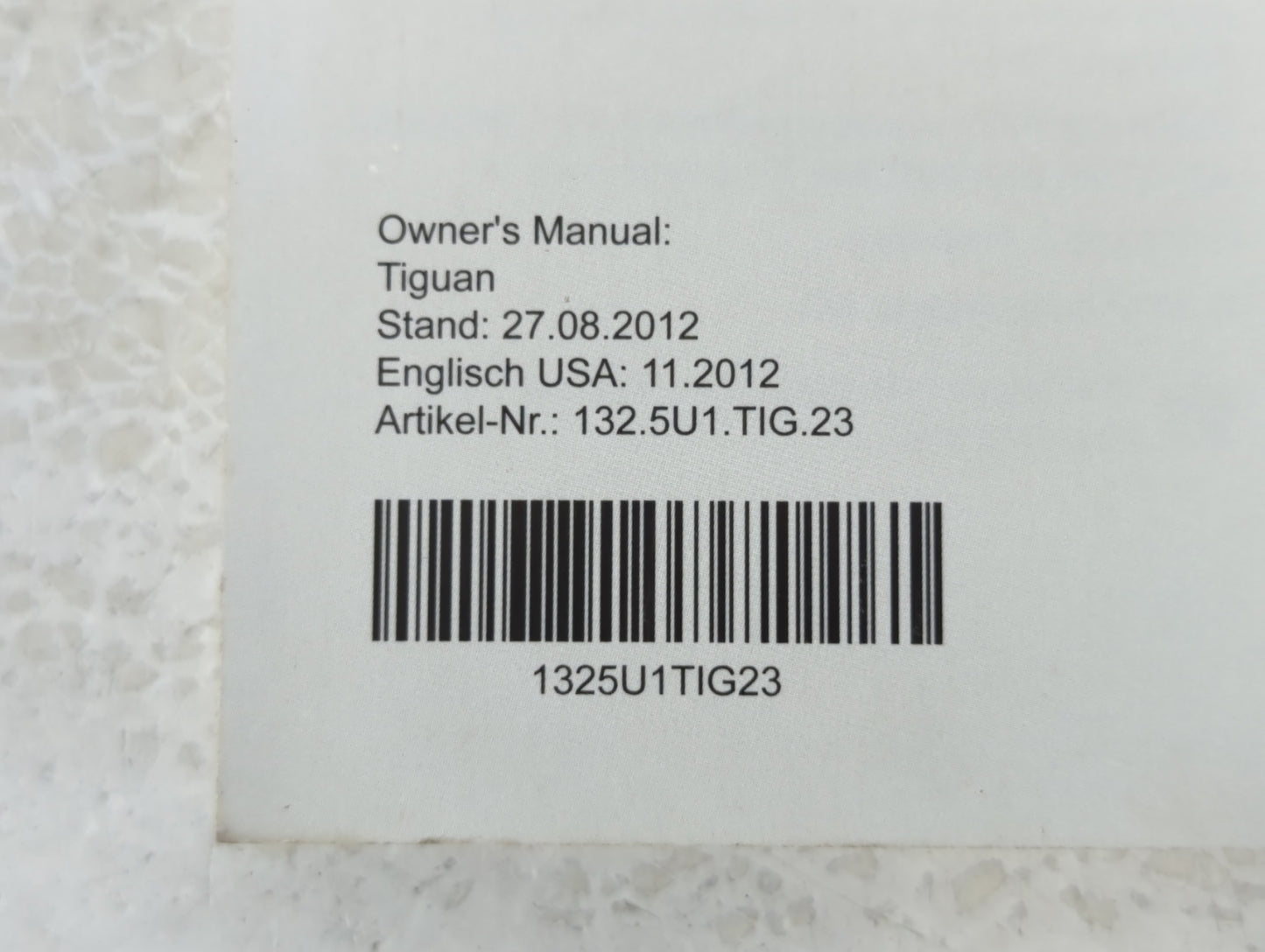 2013 Volkswagen Tiguan Owners Manual Book Guide P/N:1325U1TIG23 OEM Used Auto Parts - Oemusedautoparts1.com