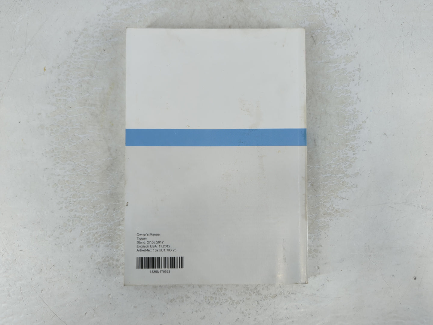 2013 Volkswagen Tiguan Owners Manual Book Guide P/N:1325U1TIG23 OEM Used Auto Parts - Oemusedautoparts1.com