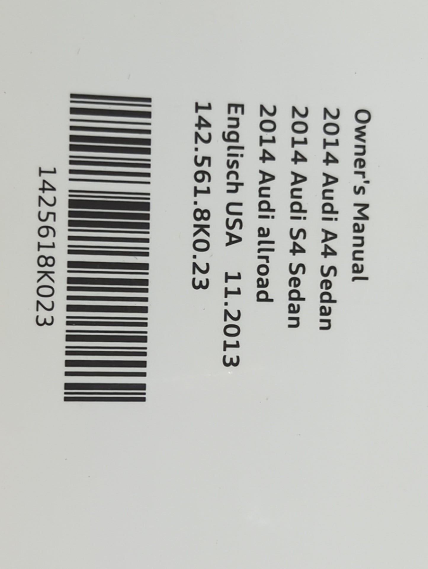 2014 Audi A4 Owners Manual Book Guide P/N:142.561.8K0.23 1425618K023, 121.566.8RA.21, 1215668A21 OEM Used Auto Parts - Oemus