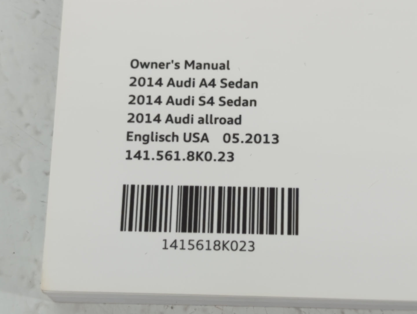 2014 Audi A4 Owners Manual Book Guide P/N:1415618K023 141 561 8K0 23 OEM Used Auto Parts - Oemusedautoparts1.com