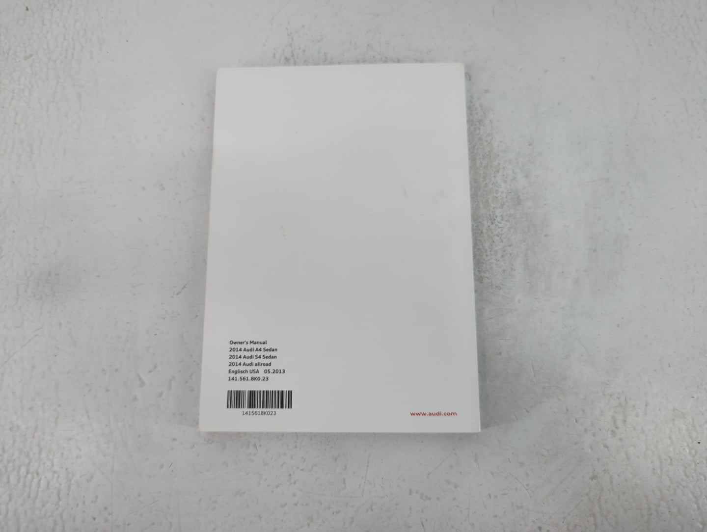 2014 Audi A4 Owners Manual Book Guide P/N:1415618K023 141 561 8K0 23 OEM Used Auto Parts - Oemusedautoparts1.com