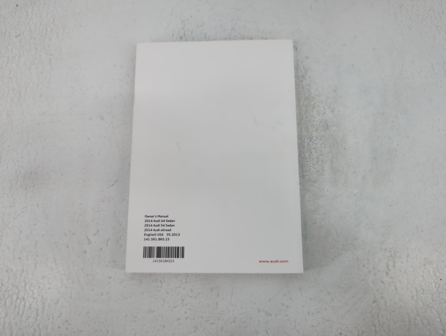 2014 Audi A4 Owners Manual Book Guide P/N:1415618K023 141 561 8K0 23 OEM Used Auto Parts - Oemusedautoparts1.com