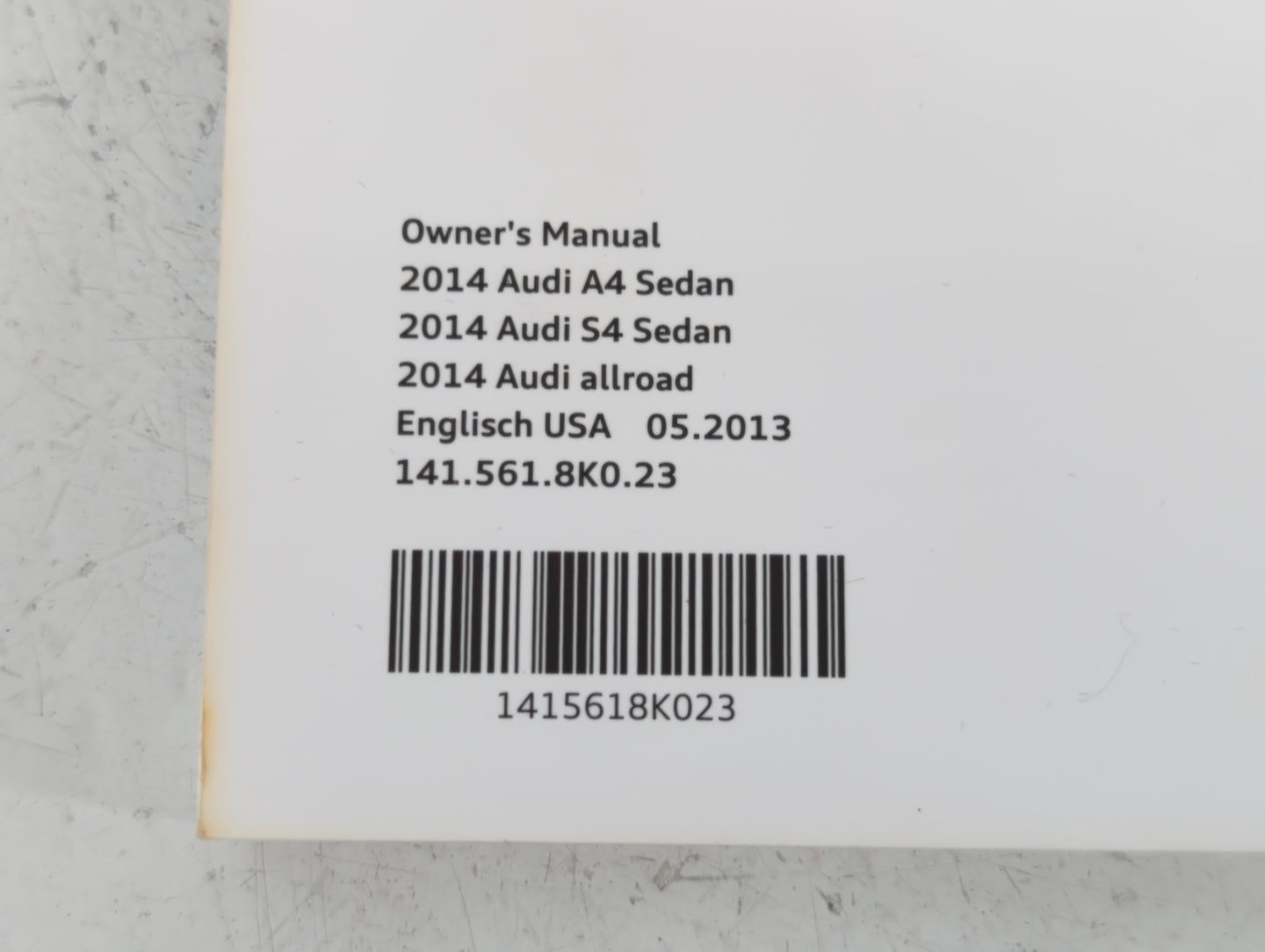 2014 Audi A4 Owners Manual Book Guide P/N:1415618K023 OEM Used Auto Parts - Oemusedautoparts1.com