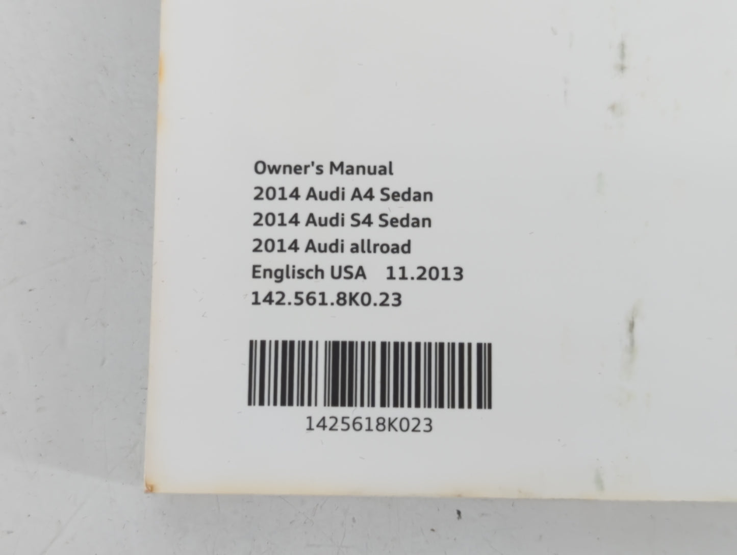 2014 Audi A4 Owners Manual Book Guide P/N:1425618K023 OEM Used Auto Parts - Oemusedautoparts1.com