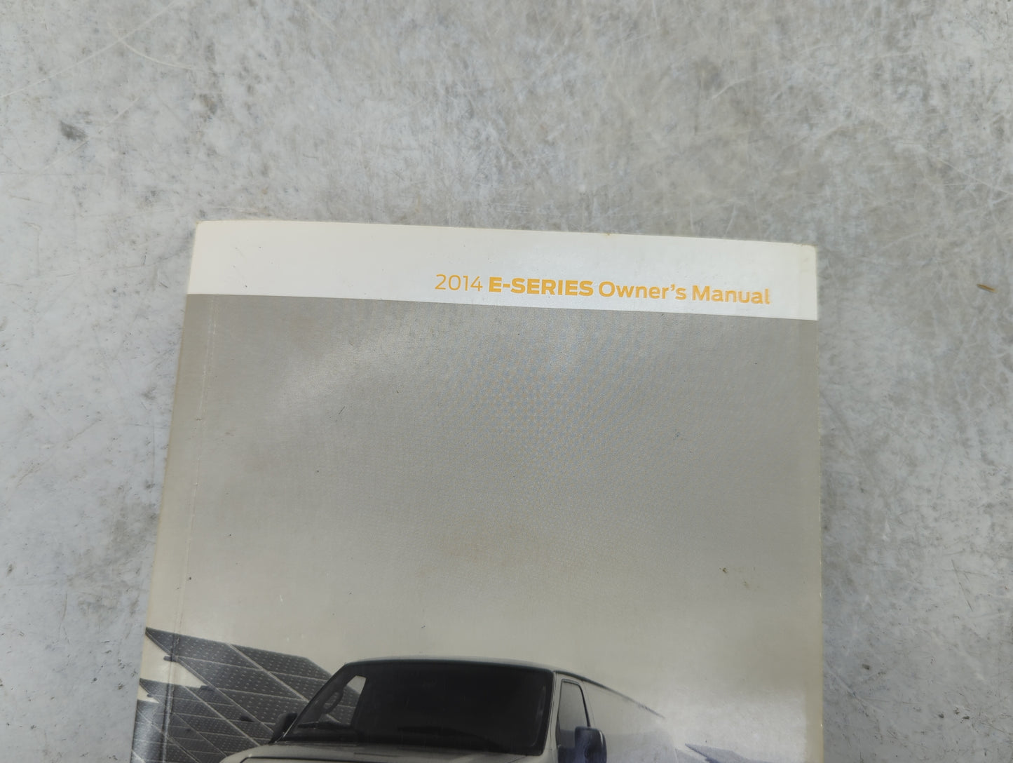 2014 Ford E-Series Owners Manual Book Guide P/N:EC2J19A321AA OEM Used Auto Parts - Oemusedautoparts1.com