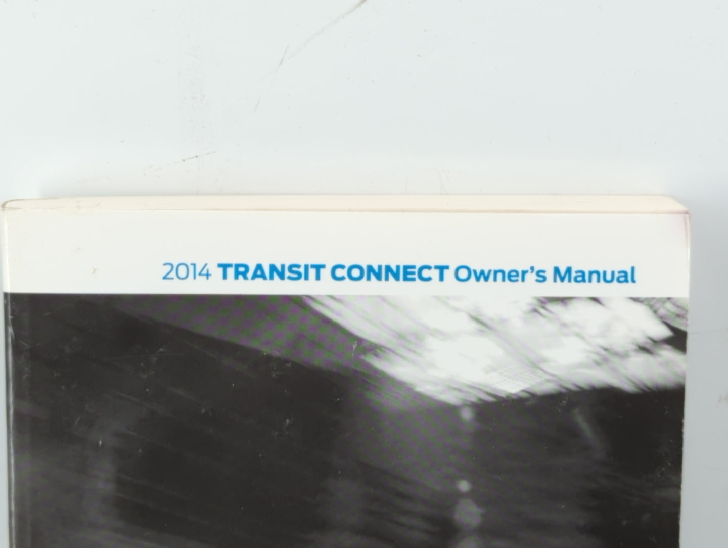 2014 Ford Transit Connect Owners Manual Book Guide OEM Used Auto Parts - Oemusedautoparts1.com
