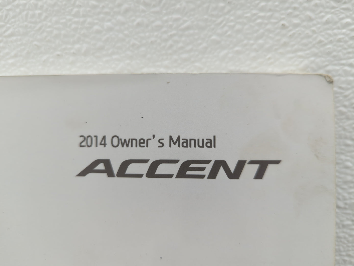2014 Hyundai Accent Owners Manual Book Guide OEM Used Auto Parts - Oemusedautoparts1.com