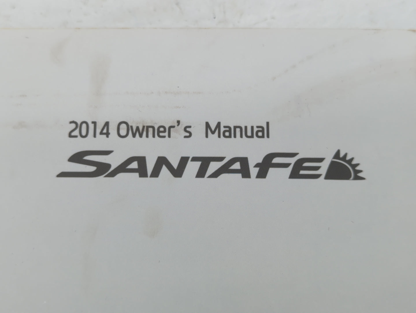 2014 Hyundai Santa Fe Owners Manual Book Guide OEM Used Auto Parts - Oemusedautoparts1.com