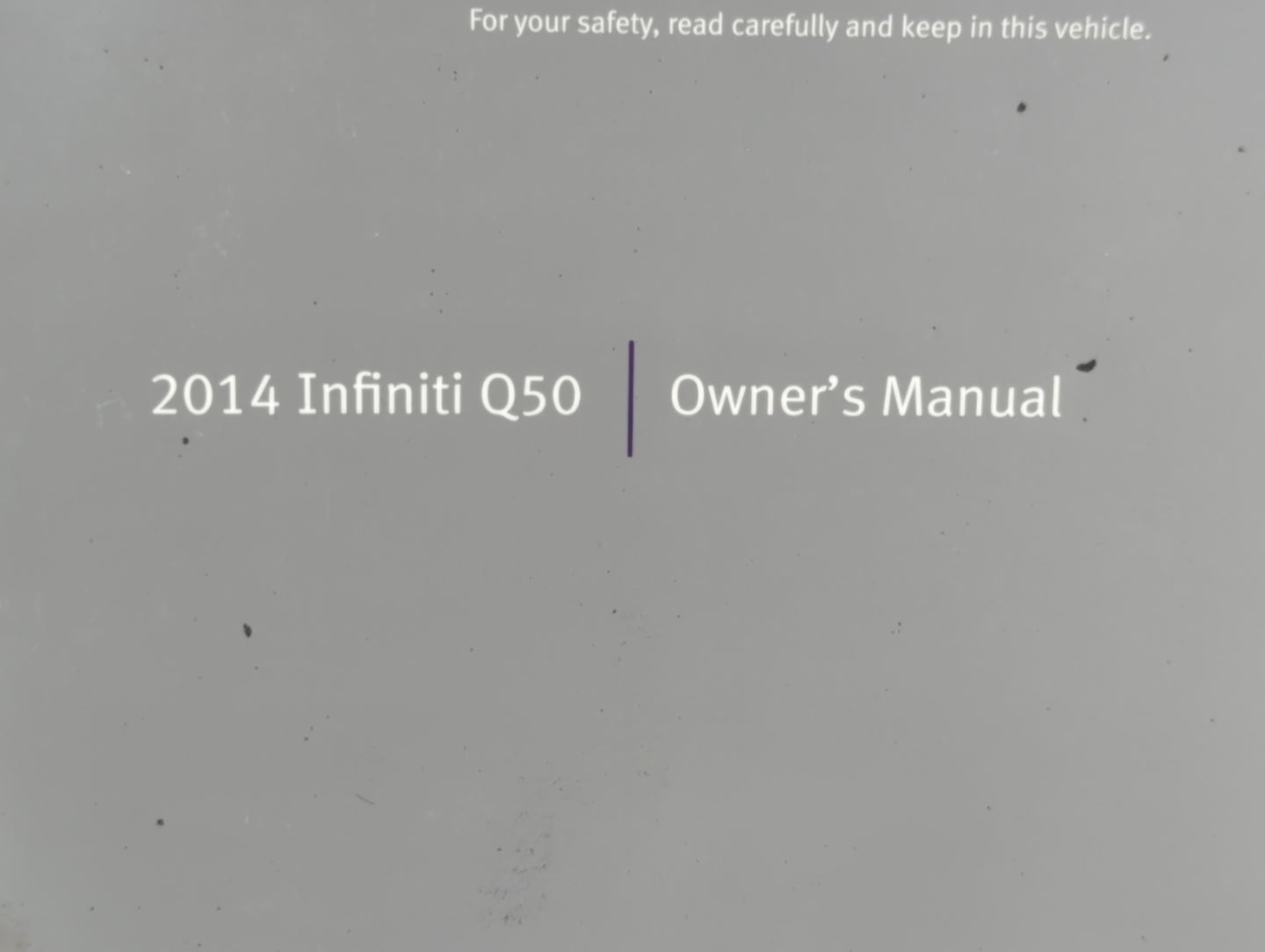 2014 Infiniti Q50 Owners Manual Book Guide P/N:0M14E 0V37U0 OEM Used Auto Parts - Oemusedautoparts1.com