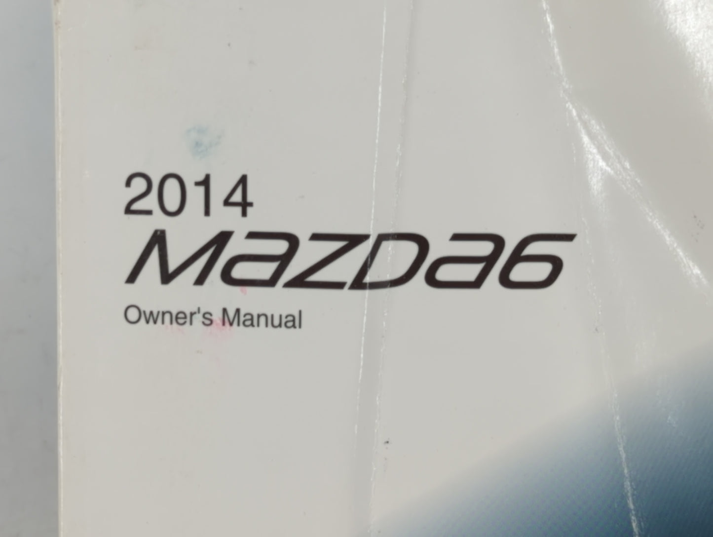 2014 Mazda 6 Owners Manual Book Guide P/N:9999-EC-078C-14R1 OEM Used Auto Parts - Oemusedautoparts1.com