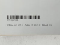 2014 Mercedes-Benz Cla180 Owners Manual Book Guide P/N:117 584 21 00 1175842100 OEM Used Auto Parts - Oemusedautoparts1.com