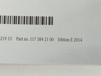 2014 Mercedes-Benz Cla180 Owners Manual Book Guide P/N:117 584 21 00 1175842100 OEM Used Auto Parts - Oemusedautoparts1.com
