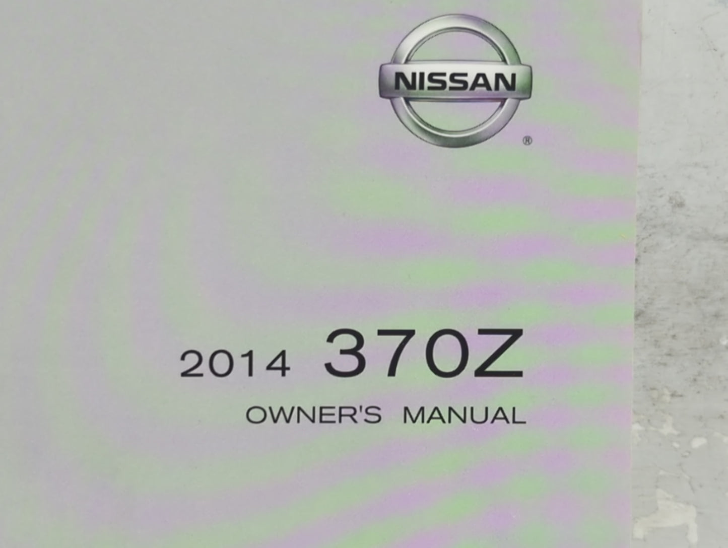 2014 Nissan 370z Owners Manual Book Guide OEM Used Auto Parts - Oemusedautoparts1.com