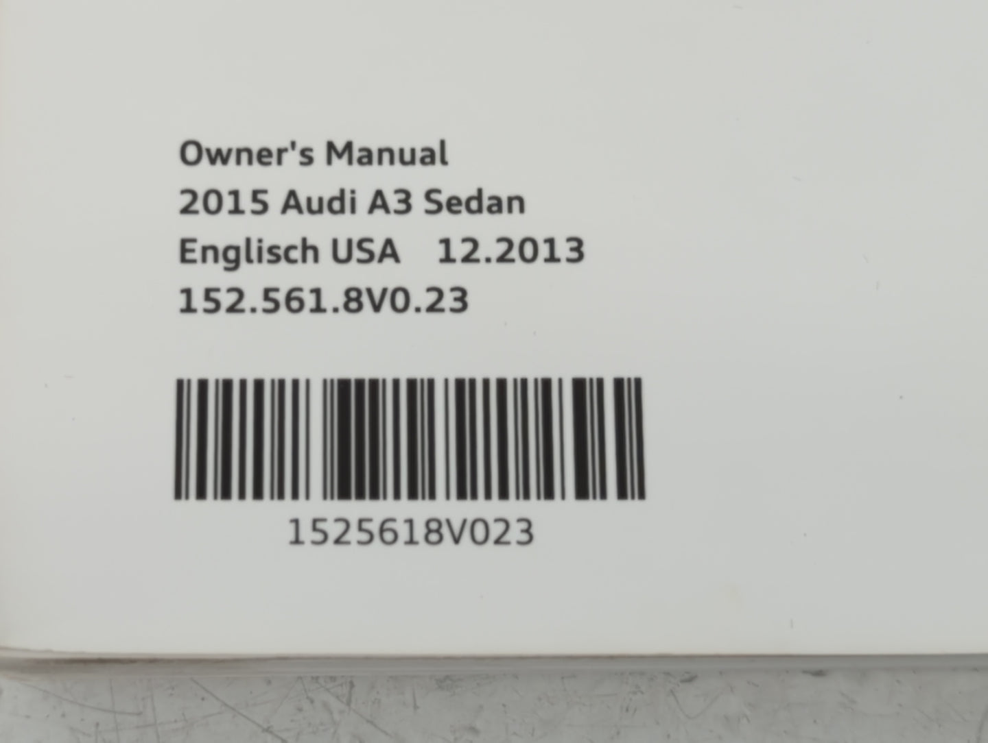 2015 Audi A3 Owners Manual Book Guide P/N:1525618V023 OEM Used Auto Parts - Oemusedautoparts1.com