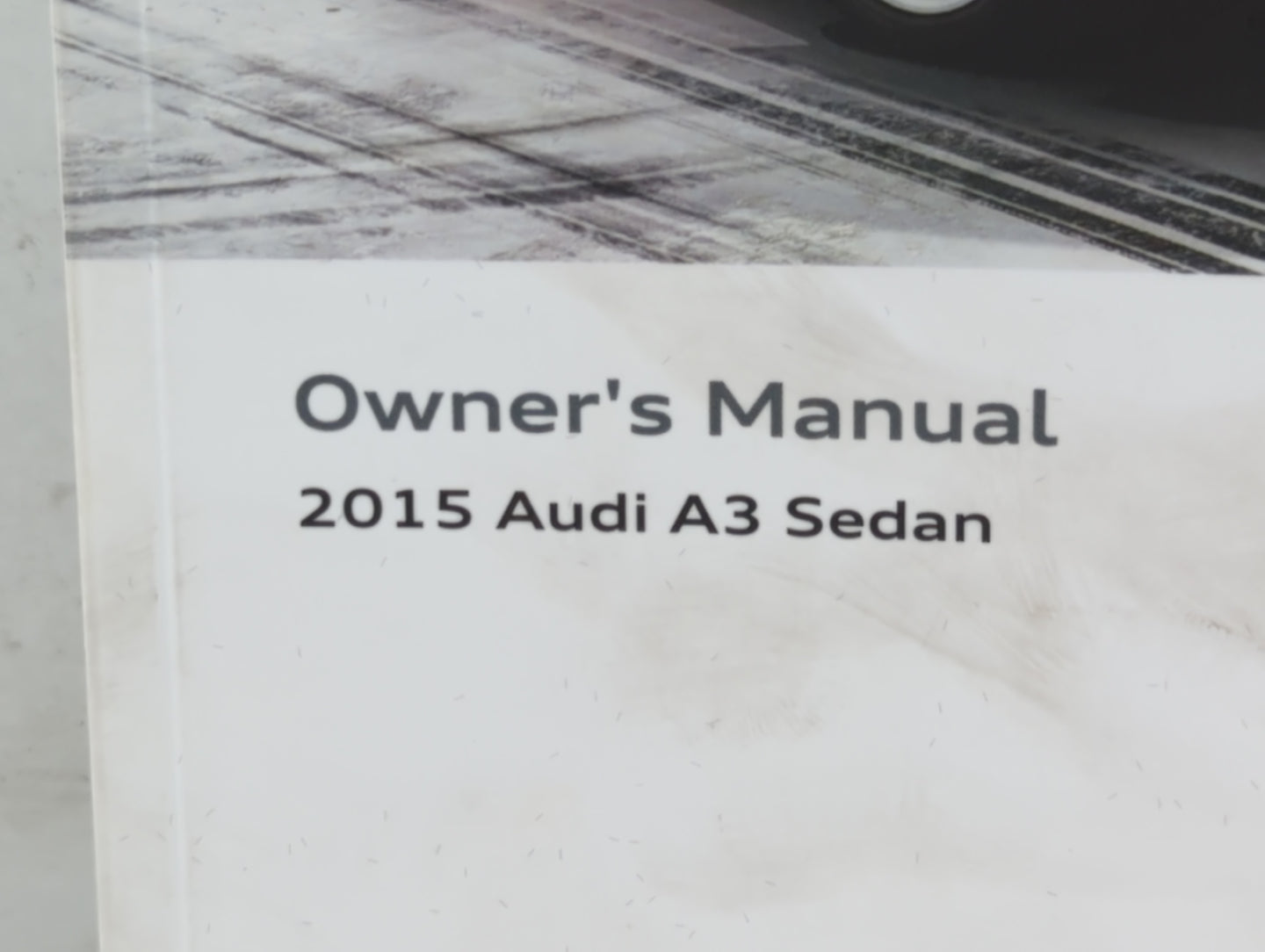 2015 Audi A3 Owners Manual Book Guide P/N:1525618V023 OEM Used Auto Parts - Oemusedautoparts1.com
