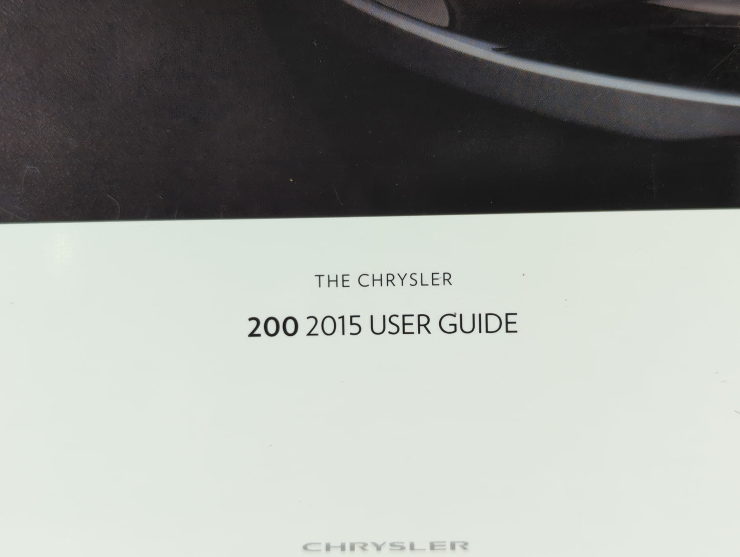2015 Chrysler 200 Owners Manual Book Guide OEM Used Auto Parts - Oemusedautoparts1.com