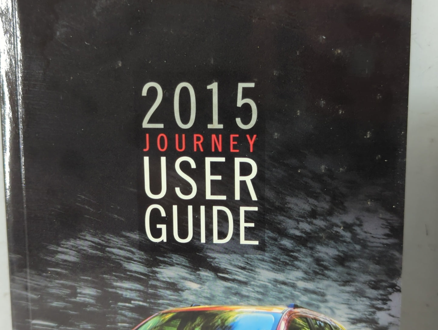 2015 Dodge Journey Owners Manual Book Guide P/N:15JC49-926-AA OEM Used Auto Parts - Oemusedautoparts1.com