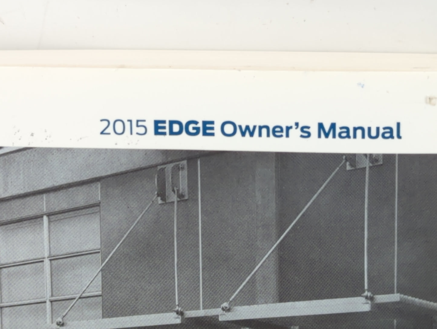 2015 Ford Edge Owners Manual Book Guide P/N:FT4J 19A321 AB OEM Used Auto Parts - Oemusedautoparts1.com