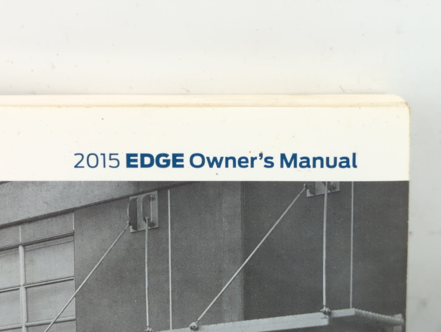 2015 Ford Edge Owners Manual Book Guide P/N:FT4J 19A321 AB OEM Used Auto Parts - Oemusedautoparts1.com