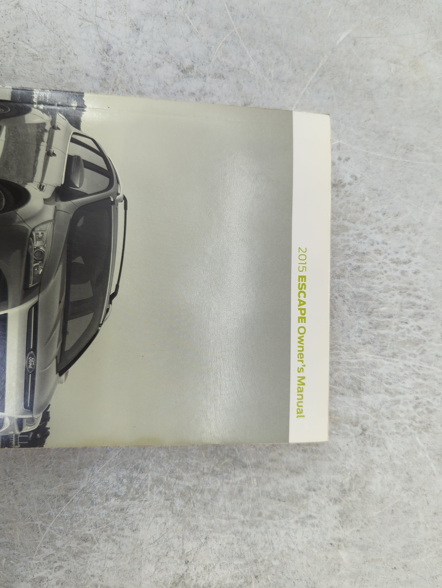 2015 Ford Escape Owners Manual Book Guide P/N:FJ5J19A321AA OEM Used Auto Parts - Oemusedautoparts1.com