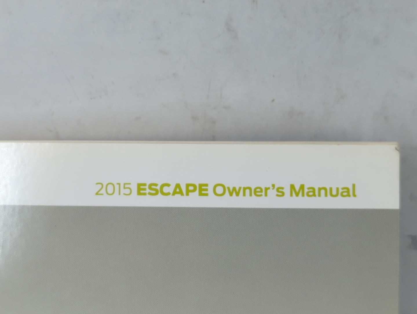 2015 Ford Escape Owners Manual Book Guide P/N:FJ5J 19A321 AA OEM Used Auto Parts - Oemusedautoparts1.com