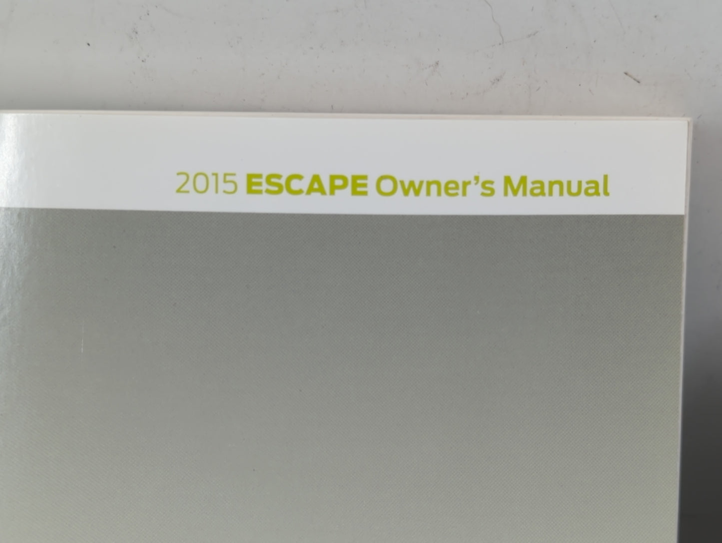2015 Ford Escape Owners Manual Book Guide P/N:FJ5J 19A321 AA OEM Used Auto Parts - Oemusedautoparts1.com
