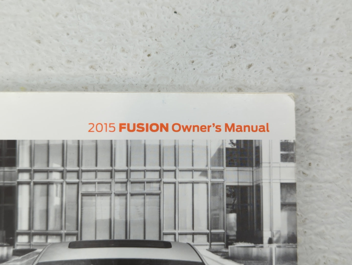 2015 Ford Fusion Owners Manual Book Guide OEM Used Auto Parts - Oemusedautoparts1.com