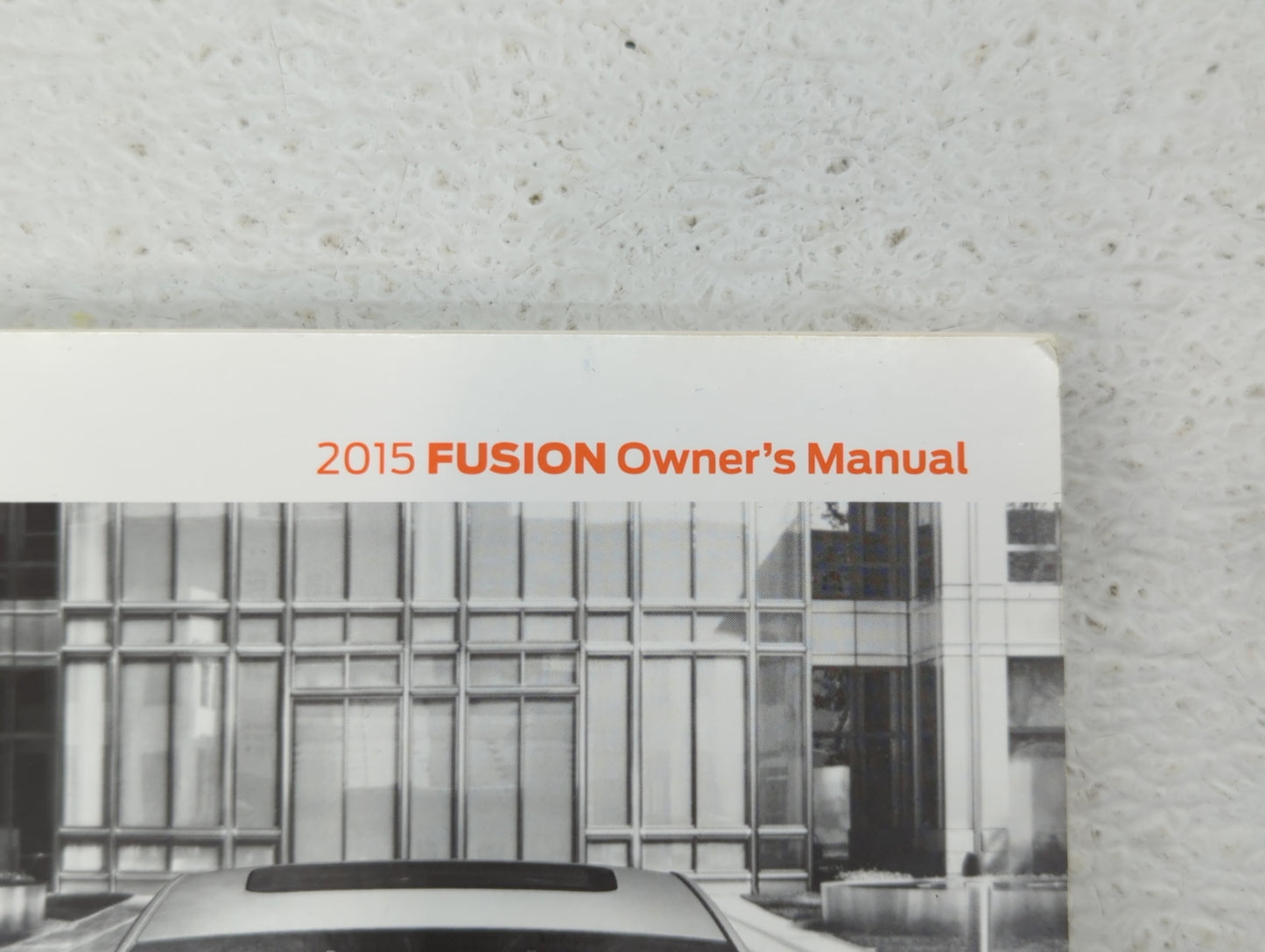 2015 Ford Fusion Owners Manual Book Guide OEM Used Auto Parts - Oemusedautoparts1.com