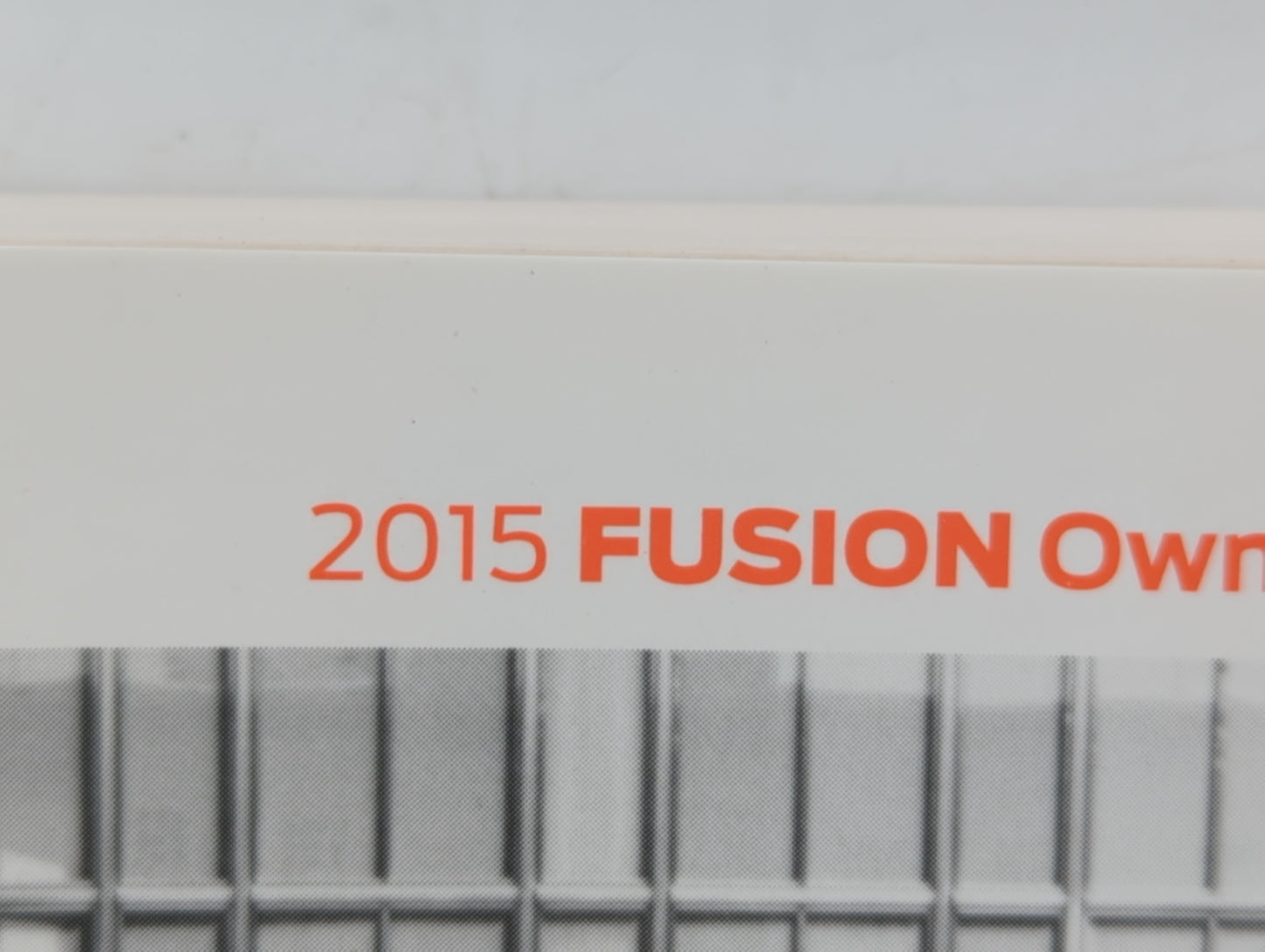 2015 Ford Fusion Owners Manual Book Guide OEM Used Auto Parts - Oemusedautoparts1.com